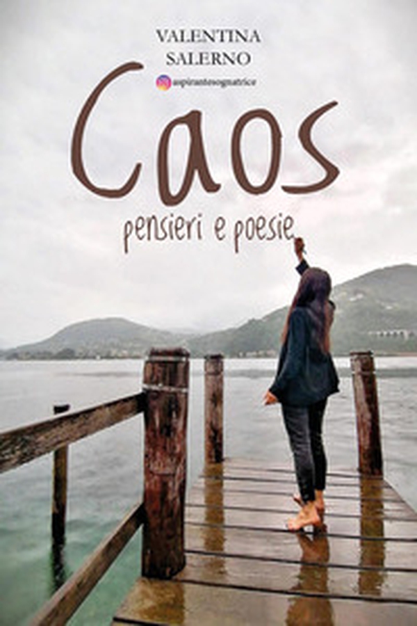 Caos. Pensieri e poesie - Librerie.coop