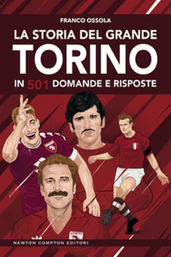 La storia del grande Torino in 501 domande e risposte - Librerie.coop La storia del grande Torino in 501 domande e risposte - Librerie.coop
