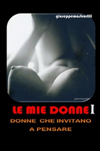 Le mie donne. Donne che invitano a pensare - Librerie.coop