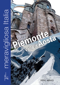 Meravigliosa Italia. Piemonte Valle d'Aosta - Librerie.coop