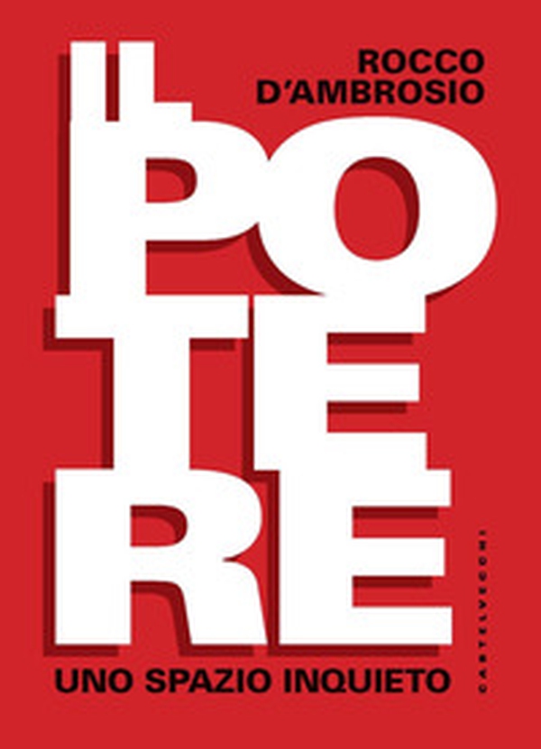 Il potere. Uno spazio inquieto - Librerie.coop Il potere. Uno spazio inquieto - Librerie.coop