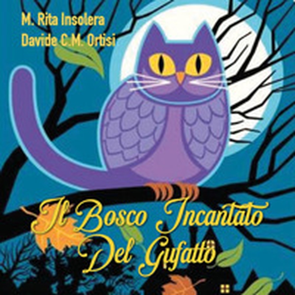 Il bosco incantato del Gufatto - Librerie.coop Il bosco incantato del Gufatto - Librerie.coop