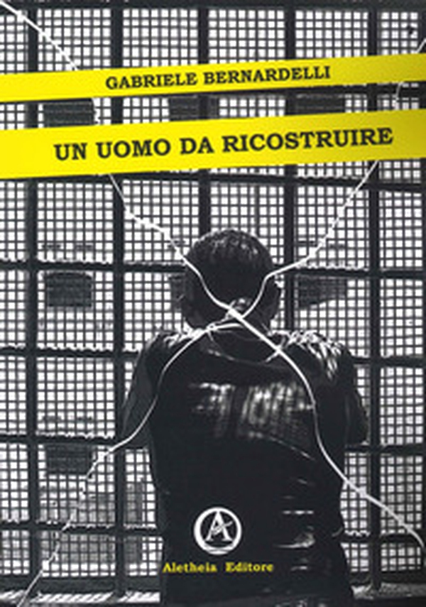 Un uomo da ricostruire - Librerie.coop Un uomo da ricostruire - Librerie.coop