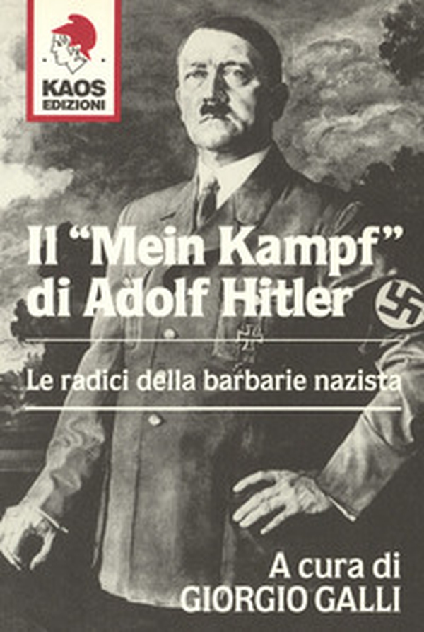 Il «Mein Kampf» di Adolf Hitler. Le radici della barbarie nazista - Librerie.coop Il «Mein Kampf» di Adolf Hitler. Le radici della barbarie nazista - Librerie.coop