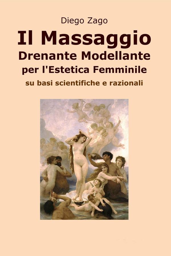 Il Massaggio Drenante Modellante per l'Estetica Femminile - Librerie.coop Il Massaggio Drenante Modellante per l'Estetica Femminile - Librerie.coop