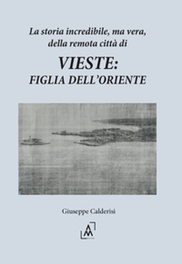 La storia incredibile, ma vera, della remota città di Vieste: figlia dell'oriente - Librerie.coop La storia incredibile, ma vera, della remota città di Vieste: figlia dell'oriente - Librerie.coop