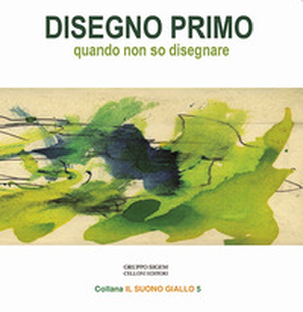 Disegno primo. Quando non so disegnare - Librerie.coop Disegno primo. Quando non so disegnare - Librerie.coop
