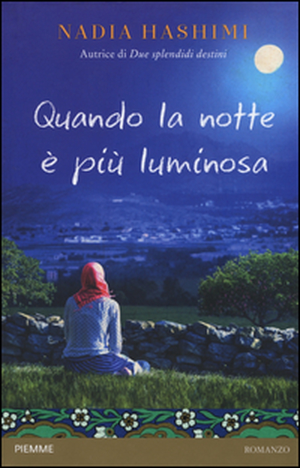 Quando la notte è più luminosa - Librerie.coop Quando la notte è più luminosa - Librerie.coop