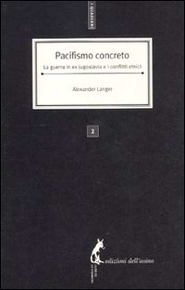 Pacifismo concreto. La guerra in ex Jugoslavia e i conflitti etnici - Librerie.coop Pacifismo concreto. La guerra in ex Jugoslavia e i conflitti etnici - Librerie.coop