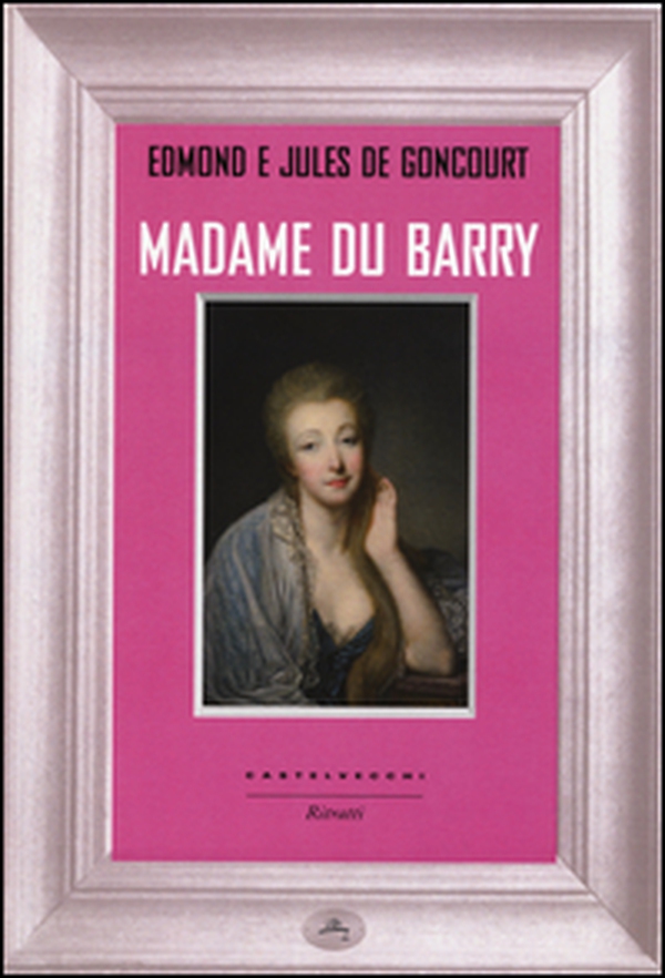 Madame du Barry - Librerie.coop Madame du Barry - Librerie.coop
