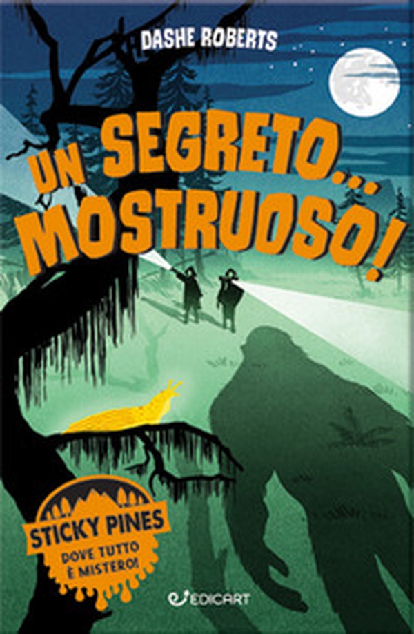 Un segreto... mostruoso! Sticky Pines - Librerie.coop Un segreto... mostruoso! Sticky Pines - Librerie.coop