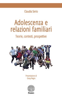 Adolescenza e relazioni familiari. Teorie, contesti, prospettive - Librerie.coop