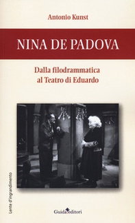 Nina de Padova. Dalla filodrammatica al teatro di Eduardo - Librerie.coop Nina de Padova. Dalla filodrammatica al teatro di Eduardo - Librerie.coop