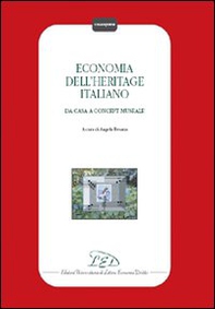 Economia dell'heritage italiano. Da casa a concept museale - Librerie.coop
