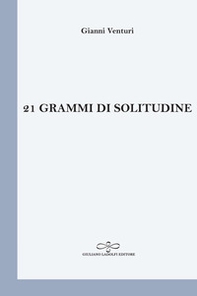 21 grammi di solitudine - Librerie.coop
