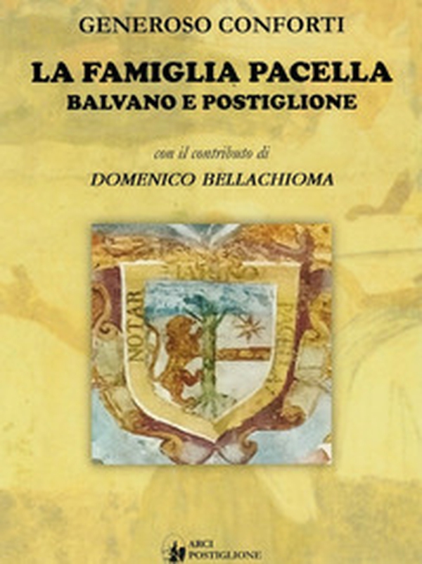 La famiglia Pacella. Balvano e Postiglione - Librerie.coop La famiglia Pacella. Balvano e Postiglione - Librerie.coop