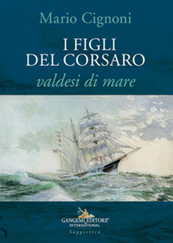 I figli del Corsaro, valdesi di mare - Librerie.coop I figli del Corsaro, valdesi di mare - Librerie.coop