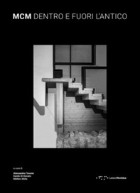 MCM. Dentro e fuori l'antico - Librerie.coop