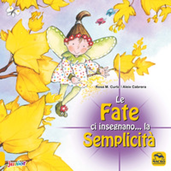 Le fate ci insegnano... la semplicità - Librerie.coop Le fate ci insegnano... la semplicità - Librerie.coop