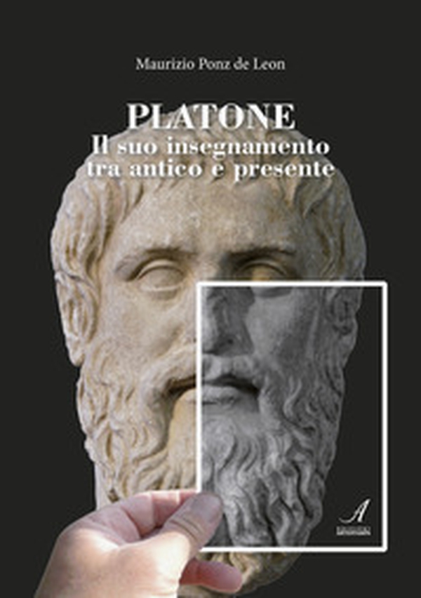 Platone. Il suo insegnamento tra antico e presente - Librerie.coop Platone. Il suo insegnamento tra antico e presente - Librerie.coop