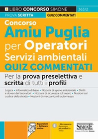 Concorso Amiu Puglia per operatori servizi ambientali. Quiz commentati per la prova preselettiva e scritta di tutti i profili - Librerie.coop Concorso Amiu Puglia per operatori servizi ambientali. Quiz commentati per la prova preselettiva e scritta di tutti i profili - Librerie.coop