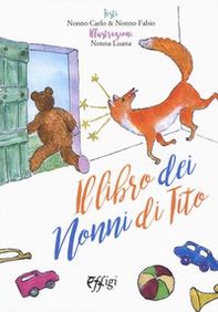 Il libro dei nonni di Tito - Librerie.coop