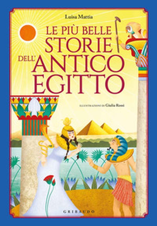 Le più belle storie dell'antico Egitto - Librerie.coop Le più belle storie dell'antico Egitto - Librerie.coop