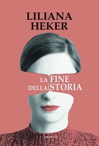 La fine della storia - Librerie.coop La fine della storia - Librerie.coop