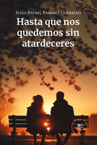 Hasta que nos quedemos sin atardeceres - Librerie.coop