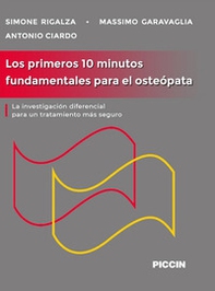 Los primeros 10 minutos fundamentales para el osteopata. La investigacion diferencial para un tratamiento mas seguro - Librerie.coop