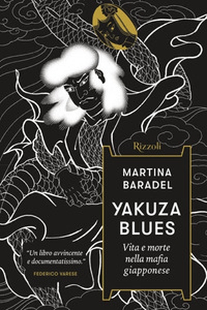Yakuza Blues. Vita e morte nella mafia giapponese - Librerie.coop