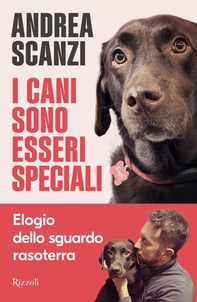 I cani sono esseri speciali - Librerie.coop