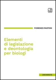 Elementi di legislazione e deontologia per biologi - Librerie.coop