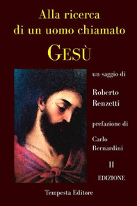 Alla ricerca di un uomo chiamato Gesù - Librerie.coop Alla ricerca di un uomo chiamato Gesù - Librerie.coop