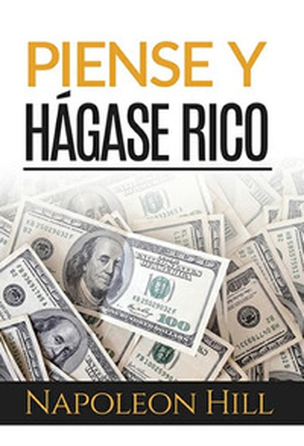 Piense y hágase rico - Librerie.coop Piense y hágase rico - Librerie.coop