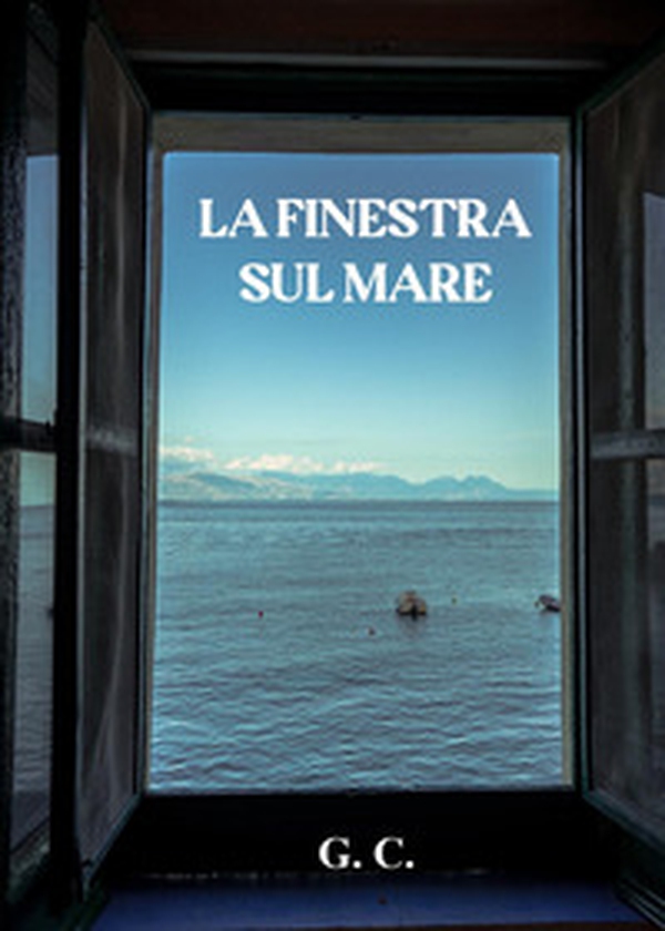 La finestra sul mare - Librerie.coop La finestra sul mare - Librerie.coop
