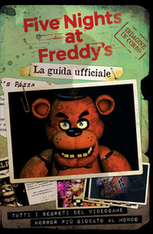 Five nights at Freddy's. La guida ufficiale - Librerie.coop Five nights at Freddy's. La guida ufficiale - Librerie.coop