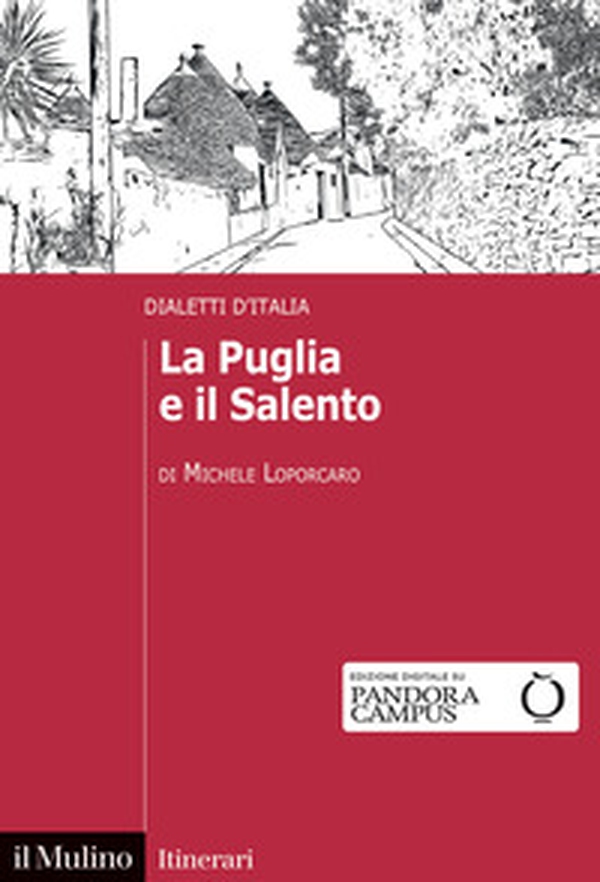 La Puglia e il Salento. Dialetti d'Italia - Librerie.coop La Puglia e il Salento. Dialetti d'Italia - Librerie.coop