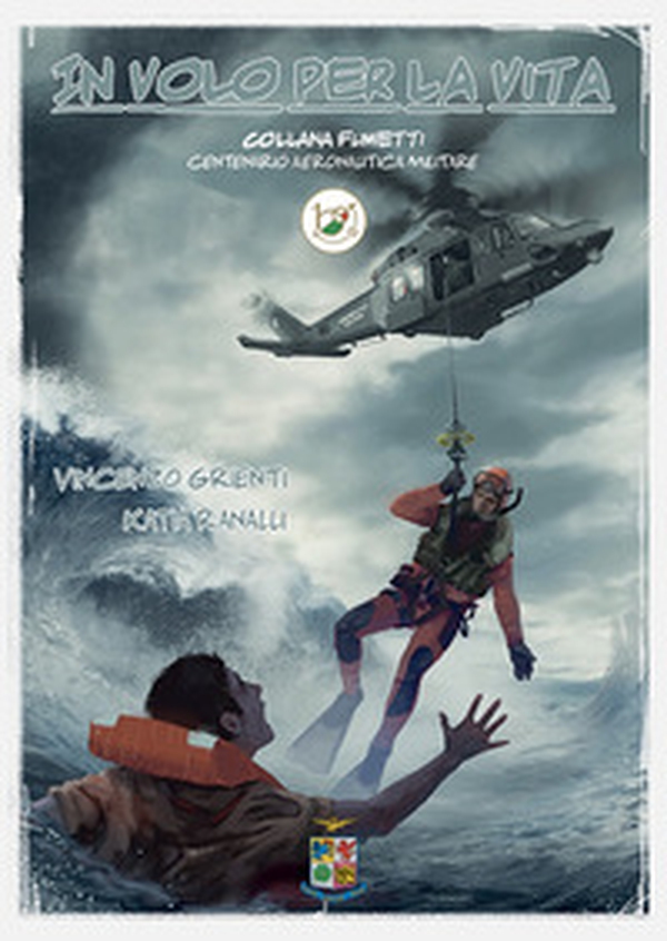 In volo per la vita. Fumetti centenario aeronautica militare - Librerie.coop In volo per la vita. Fumetti centenario aeronautica militare - Librerie.coop