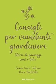 Consigli per viandanti giardinieri - Librerie.coop