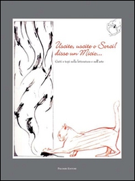 Uscite, uscite o sorci! Disse un micio. Gatti e topi nella letteratura e nell'arte - Librerie.coop Uscite, uscite o sorci! Disse un micio. Gatti e topi nella letteratura e nell'arte - Librerie.coop