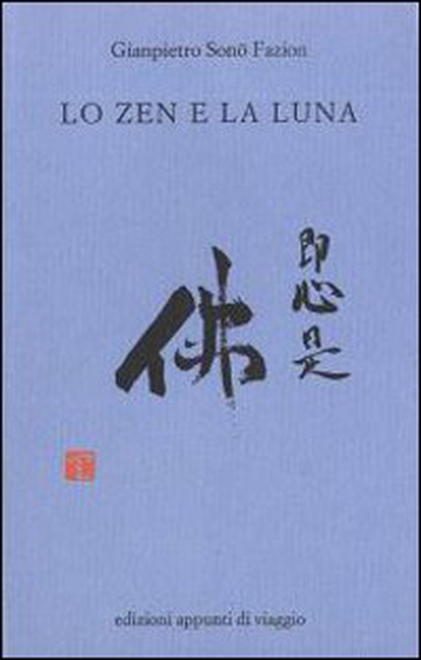 Lo zen e la luna - Librerie.coop Lo zen e la luna - Librerie.coop