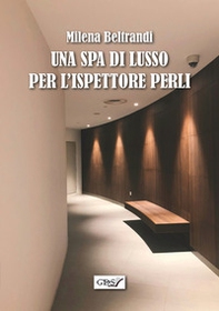 Una SPA di lusso per l'ispettore Perli - Librerie.coop