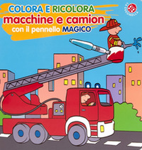 Colora e ricolora macchine e camion con il pennarello magico - Librerie.coop Colora e ricolora macchine e camion con il pennarello magico - Librerie.coop
