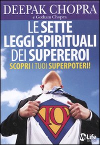 Le sette leggi spirituali dei supereroi. Scopri i tuoi superpoteri! - Librerie.coop