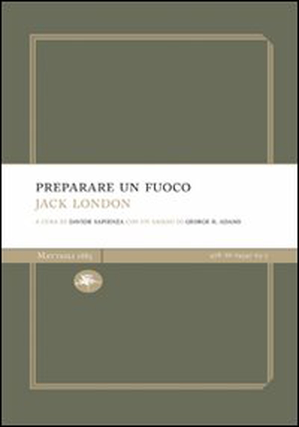 Preparare un fuoco - Librerie.coop Preparare un fuoco - Librerie.coop