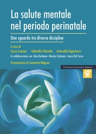 La salute mentale nel periodo perinatale. Uno sguardo tra diverse discipline - Librerie.coop