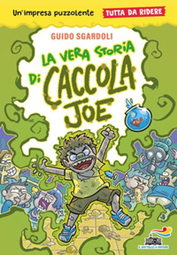 La vera storia di Caccola Joe. Tutto da ridere - Librerie.coop La vera storia di Caccola Joe. Tutto da ridere - Librerie.coop