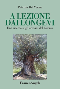 A lezione dai longevi - Librerie.coop A lezione dai longevi - Librerie.coop