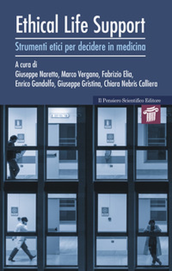 Ethical life support. Strumenti etici per decidere in medicina - Librerie.coop